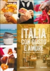 Image for Italia con gusto e amore  : road trip to the roots of Italian cuisine