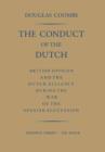 Image for The Conduct of the Dutch : British Opinion and the Dutch Alliance During the War of the Spanish Succession