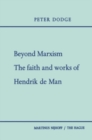 Image for Beyond Marxism: The Faith and Works of Hendrik de Man