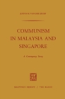 Image for Communism in Malaysia and Singapore: A Contemporary Survey