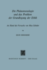 Image for Die Phanomenologie und das Problem der Grundlegung der Ethik: An Hand des Versuchs von Max Scheler