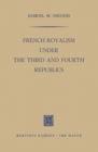 Image for French Royalism under the Third and Fourth Republics