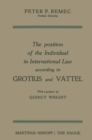 Image for Position of the Individual in International Law according to Grotius and Vattel