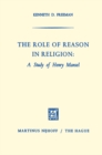 Image for Role of Reason in Religion: A Study of Henry Mansel