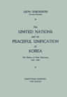 Image for United Nations and the Peaceful Unification of Korea: The Politics of Field Operations, 1947-1950