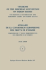 Image for Yearbook of the European Convention on Human Rights / Annuaire de la Convention Europeenne des Droits de L&#39;Homme : The European Commission and European Court of Human Rights / Commission et Cour Europ