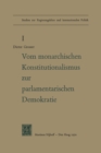 Image for Von Monarchischen Konstitutionalismus Zur Parlamentarischen Demokratie