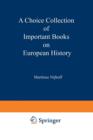 Image for A Choice Collection of Important Books on European History : From the Stock of Martinus Nijhoff Bookseller