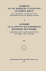 Image for Yearbook of the European Convention on Human Rights / Annuaire de la Convention Europeenne des Droits de L&#39;Homme: The European Commission and European Court of Human Rights / Commission et Cour Europeennes des Droits de L&#39;Homme