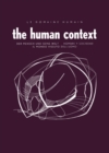 Image for Le Domaine Humain / The Human Context: Der Mensch und Seine Welt / Hombre Y Sociedad / Il Mondo Vissuto Dell&#39;Uomo