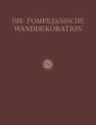 Image for Die Pompejanische Wanddekoration vom Zweiten bis Zum Vierten Stil: Zweiter Band Erster Teil Text