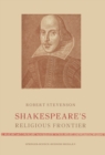 Image for Shakespeare&#39;s Religious Frontier
