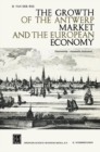 Image for Growth of the Antwerp Market and the European Economy: Fourteenth-Sixteenth Centuries