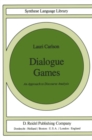 Image for Dialogue Games: An Approach to Discourse Analysis