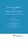 Image for Quantum theory of chemical reactions