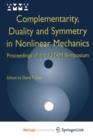 Image for Complementarity, Duality and Symmetry in Nonlinear Mechanics : Proceedings of the IUTAM Symposium
