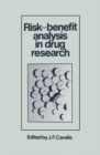 Image for Risk-Benefit Analysis in Drug Research: Proceedings of an International Symposium held at the University of Kent at Canterbury, England, 27 March 1980
