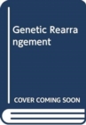 Image for Genetic Rearrangement