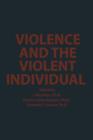 Image for Violence and the Violent Individual