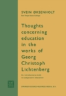 Image for Thoughts Concerning Education in the Works of Georg Christoph Lichtenberg: An Introductory Study in Comparative Education
