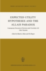 Image for Expected Utility Hypotheses and the Allais Paradox: Contemporary Discussions of the Decisions Under Uncertainty with Allais&#39; Rejoinder