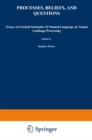 Image for Processes, beliefs, and questions: essays on formal semantics of natural language and natural language processing