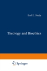 Image for Theology and Bioethics: Exploring the Foundations and Frontiers