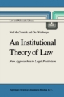 Image for An institutional theory of law: new approaches to legal positivism