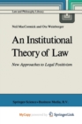 Image for An Institutional Theory of Law