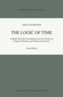 Image for Logic of Time: A Model-Theoretic Investigation into the Varieties of Temporal Ontology and Temporal Discourse : 156