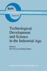 Image for Technological Development and Science in the Industrial Age: New Perspectives on the Science-Technology Relationship