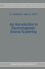 Image for An introduction to electromagnetic inverse scattering : 7