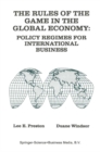 Image for The rules of the game in the global economy: policy regimes for international business