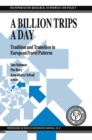 Image for Billion Trips a Day: Tradition and Transition in European Travel Patterns