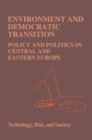 Image for Environment and Democratic Transition:: Policy and Politics in Central and Eastern Europe