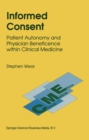Image for Informed consent: patient autonomy and physician beneficence within clinical medicine : 4
