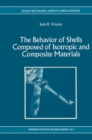 Image for Behavior of Shells Composed of Isotropic and Composite Materials