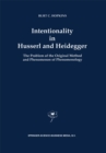 Image for Intentionality in Husserl and Heidegger: the problem of the original method and phenomenon of phenomenology : 11