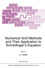 Image for Numerical Grid Methods and Their Application to Schrodinger&#39;s Equation