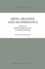 Image for Mind, Meaning and Mathematics: Essays on the Philosophical Views of Husserl and Frege