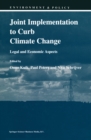 Image for Joint implementation to curb climate change: legal and economics aspects