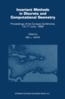 Image for Invariant Methods in Discrete and Computational Geometry: Proceedings of the Curacao Conference, 13-17 June, 1994