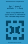 Image for Opial inequalities with applications in differential and difference equations