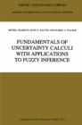 Image for Fundamentals of uncertainty calculi with applications to fuzzy inference
