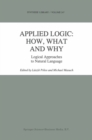 Image for Applied logic: how, what and why: logical approaches to natural language