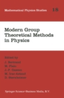 Image for Modern Group Theoretical Methods in Physics: Proceedings of the Conference in Honour of Guy Rideau : v.18