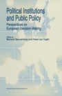 Image for Political Institutions and Public Policy: Perspectives on European Decision Making