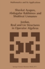 Image for Jordan, real and Lie structures in operator algebras