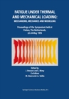 Image for Fatigue under Thermal and Mechanical Loading: Mechanisms, Mechanics and Modelling