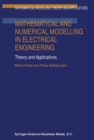 Image for Mathematical and Numerical Modelling in Electrical Engineering Theory and Applications : v.1